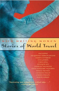 Wild Writing Women: Stories of World Travel